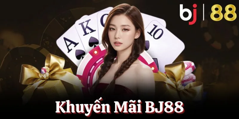 Tổng quan khuyến mãi BJ88