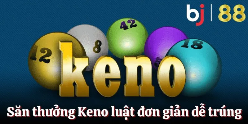 Xổ số BJ88 Keno